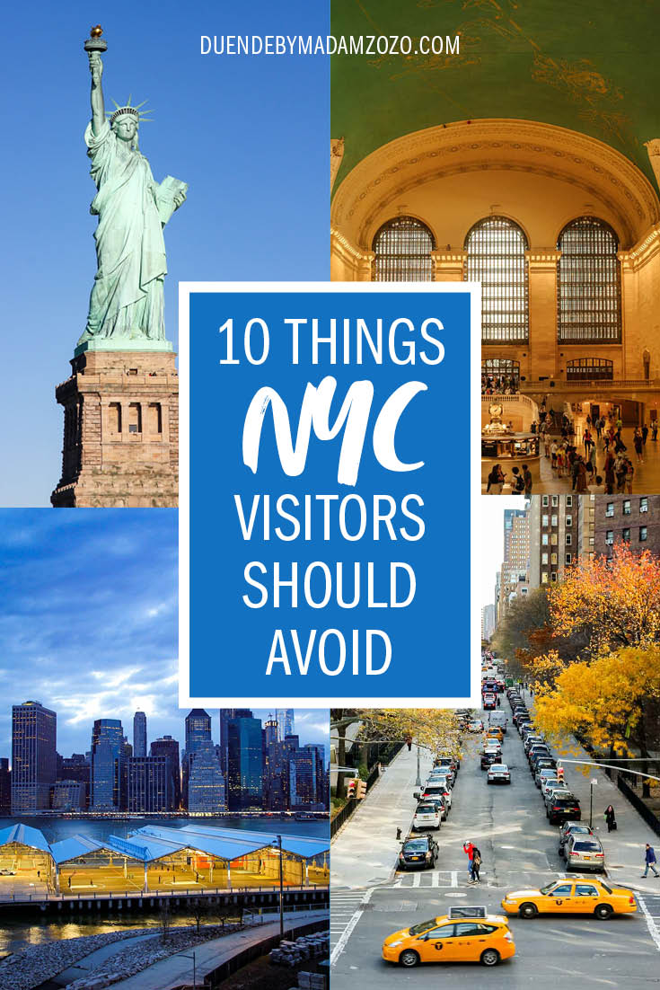 10 Things NYC Visitors Should Avoid Iconic images of NYC with title "10 Things NYC Visitors Should Avoid"