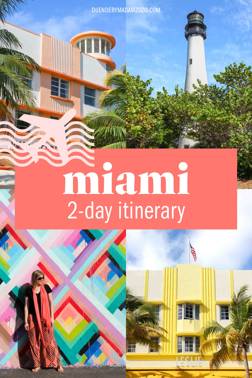 Images of South Beach Art Moderne architecture, Biscayne Bay lighthouse and  Wynwood Walls mural with the title "Miami 2-Day Itinerary"