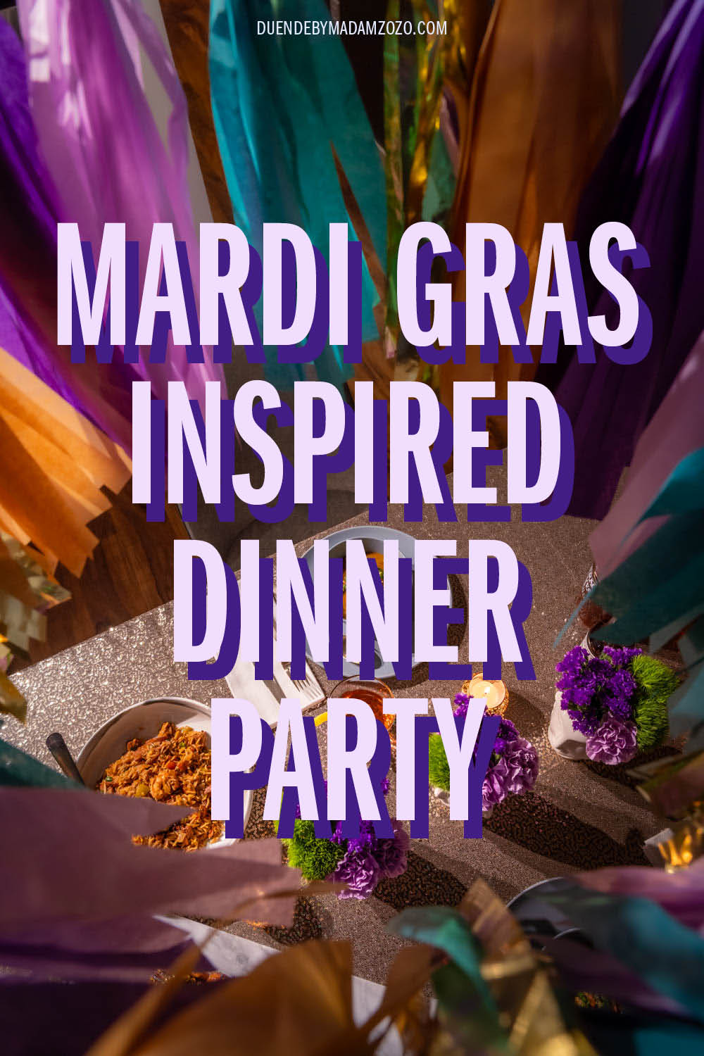 How to Throw a Mardi Gras-Inspired Dinner Party Image of table set with gold, purple and teal decor for a Mardi Gras-themed dinner, with the title "Mardi Gras Inspired Dinner Party"
