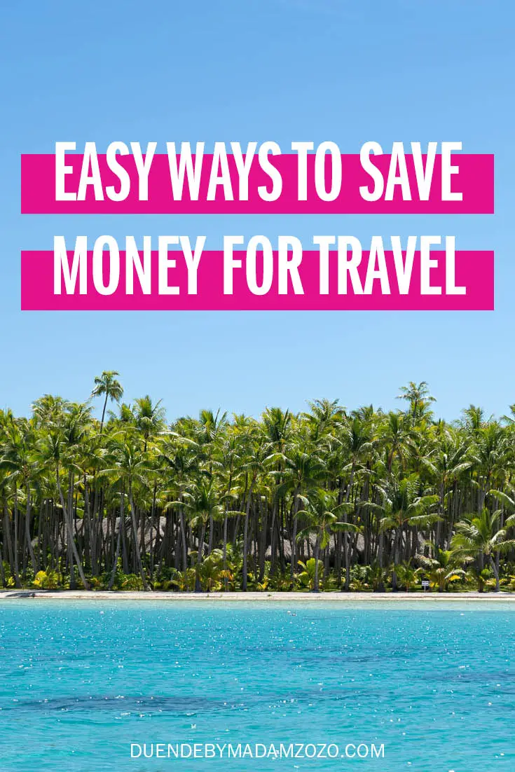 Image of tropical beach lined with palm trees with title "Easy Ways to Save Money For Travel"