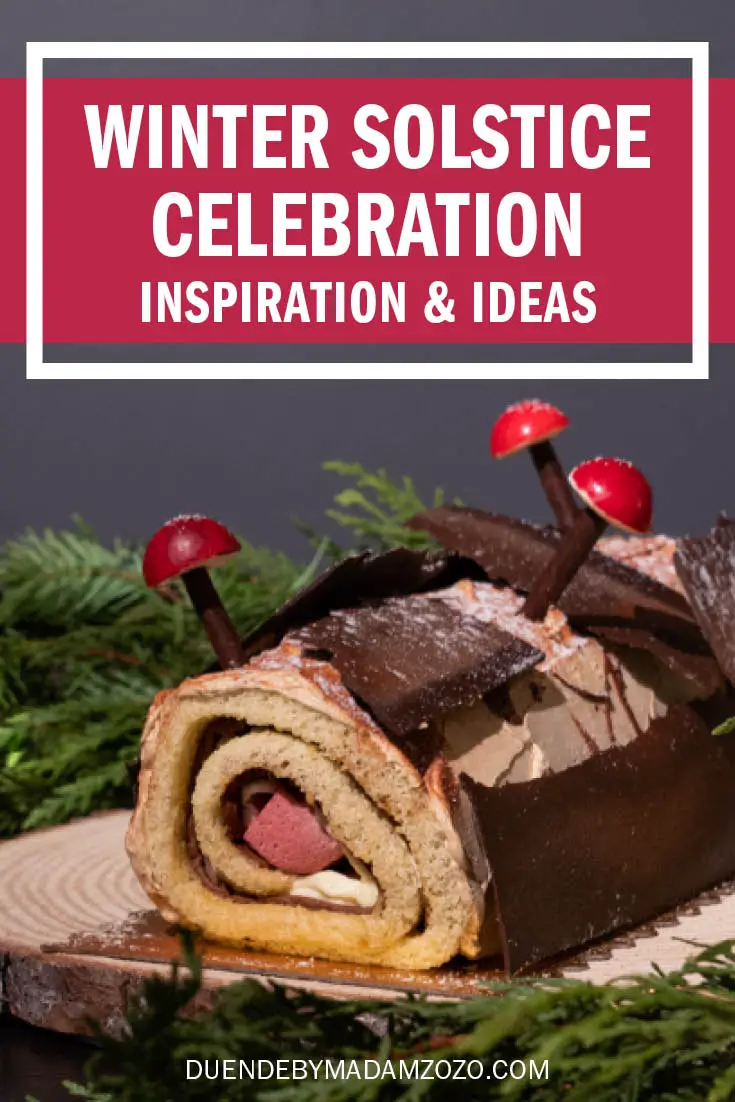 Photo of a yule log dessert with text reading "Winter Solstice Celebration Inspiration and Ideas"