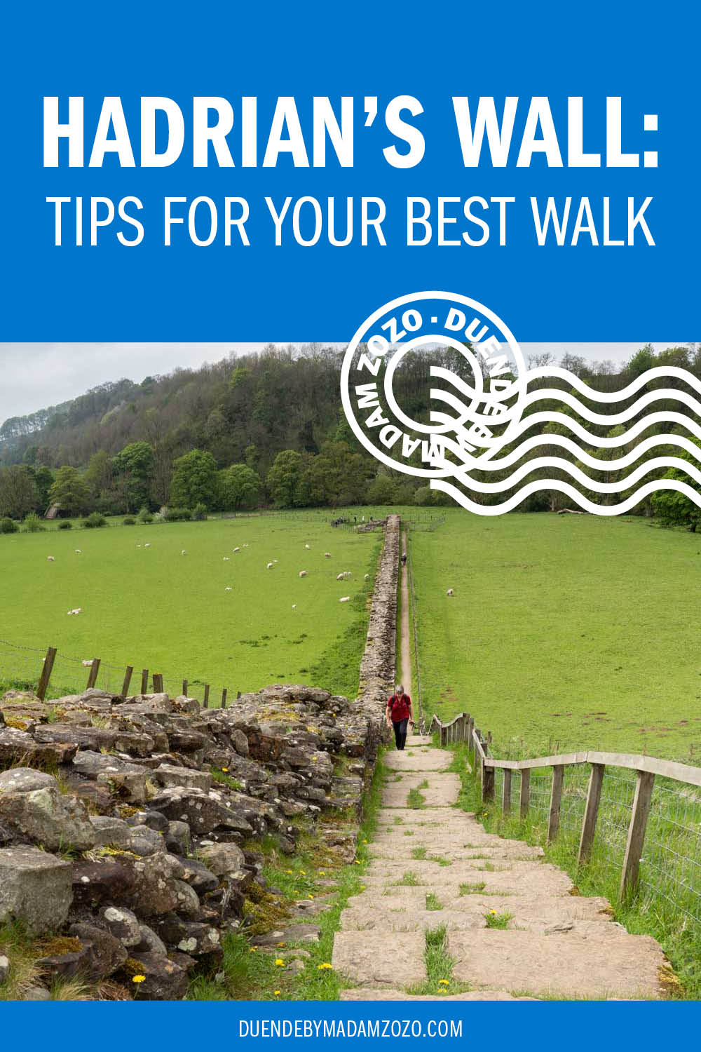 Image of Hadrian's Wall continuing from foreground out into the distant countryside with title "Hadrian's Wall Walk: Tips for Your Best Walk"