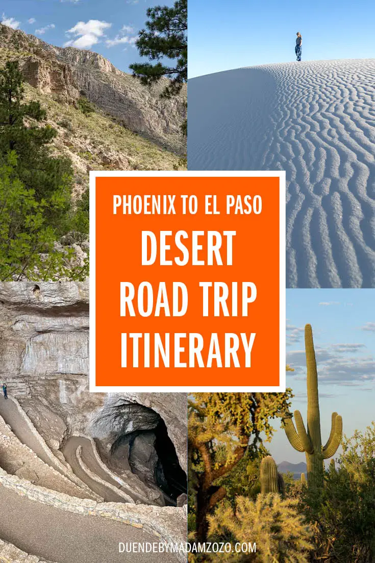 Images of Guadalupe Mountains, White Sands, Saguaro and Carlsbad Caverns National Parks with the title "Phoenix to El Paso Desert Road Trip Itinerary"