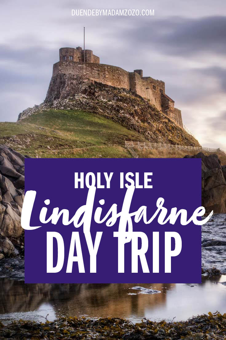 Image of Castle on rocky outcrop against stormy, sunset sky with title "Holy Isle Day Trip: Lindisfarne"