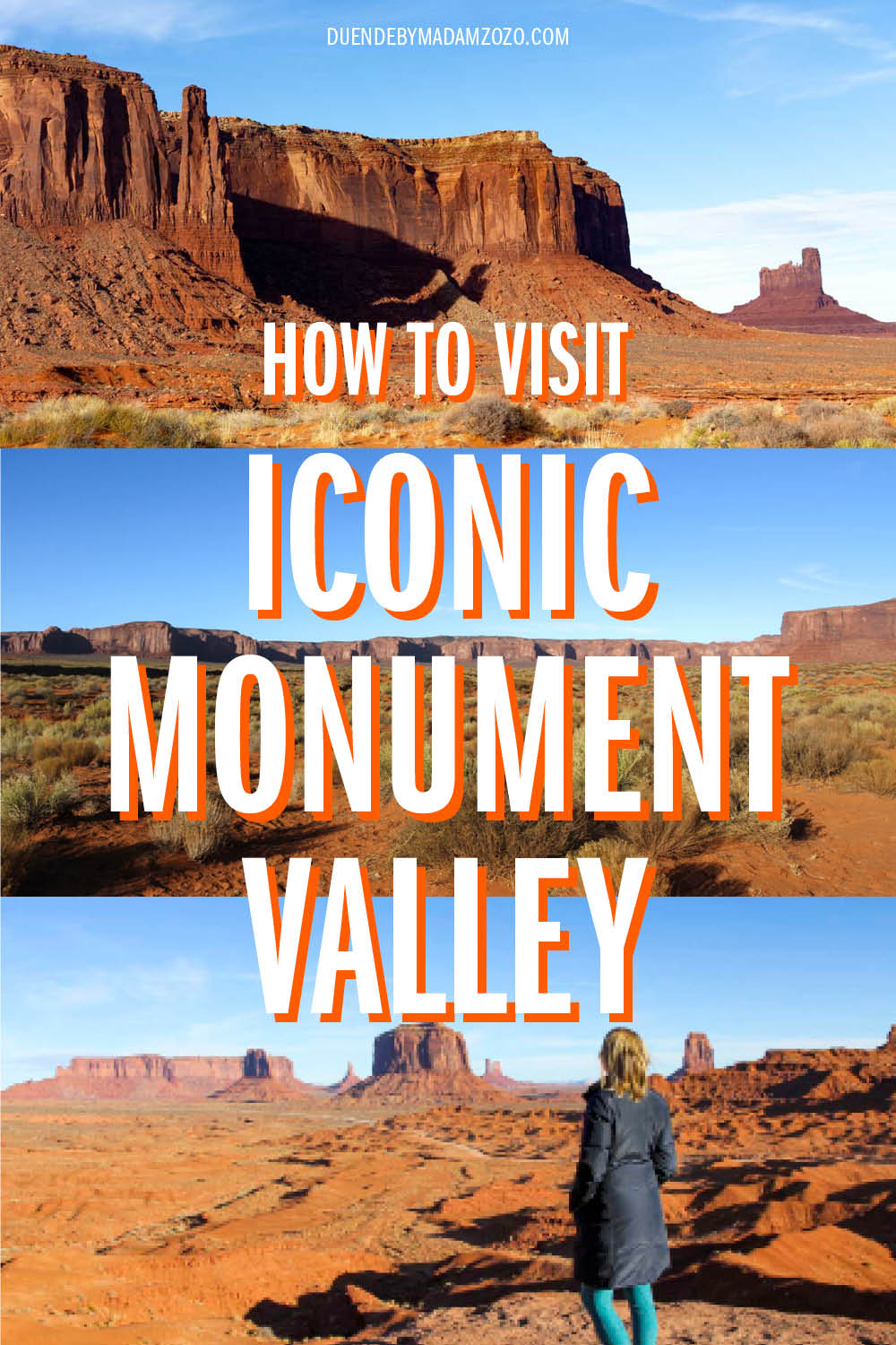 Panoramic images of Monument Valley landscapes with the title "How to Visit Iconic Monument Valley"