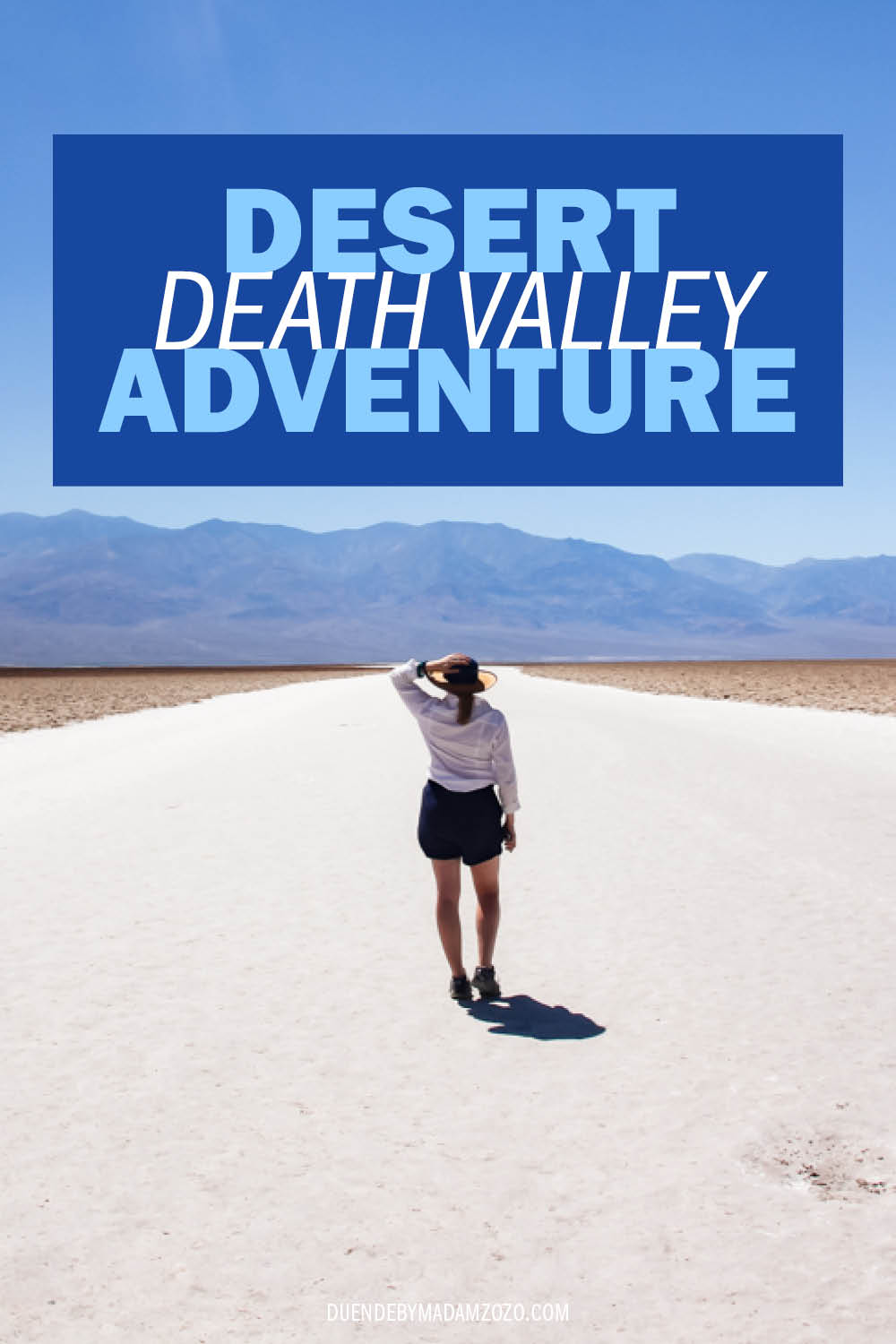 Image of woman standing on salt flat looking at distant mountains with the title "Desert Adventure: Death Valley"