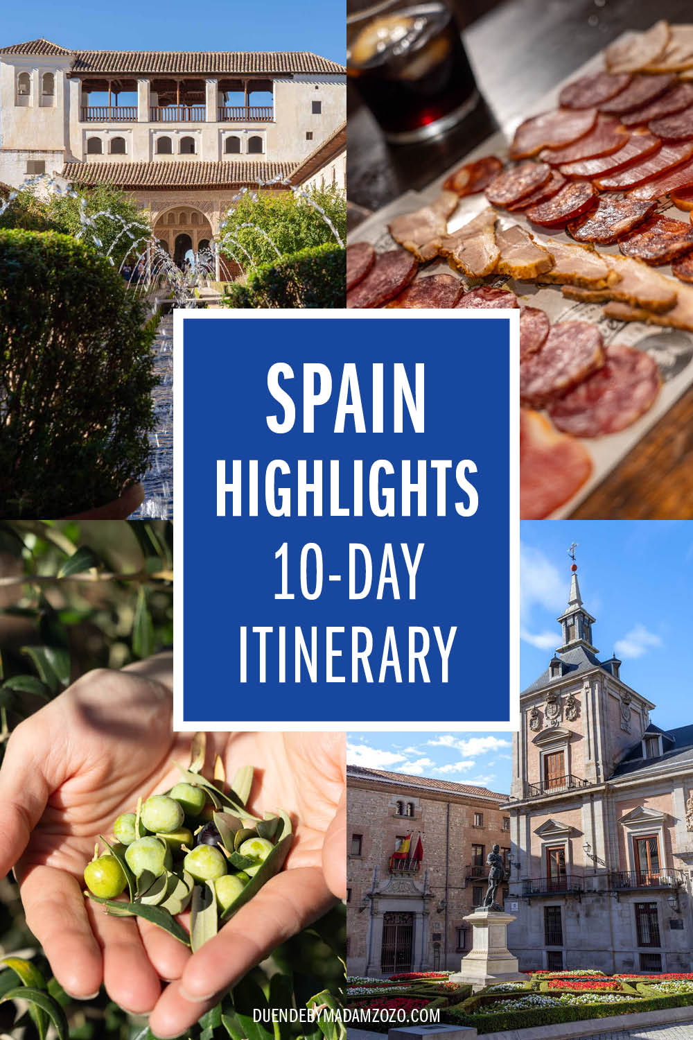 Images of Alhambra, Spanish charcuterie, freshly harvested olives and a plaza in Madrid, with the title "Spain Highlights 10-Day Itinerary"