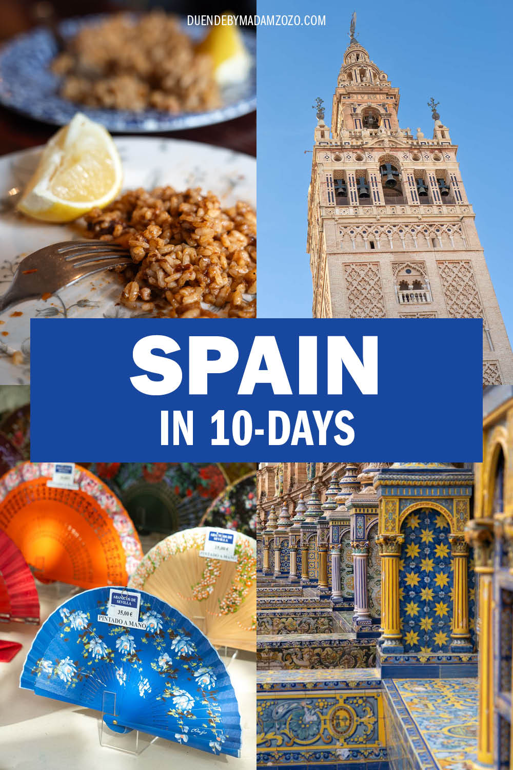 Images of paella, Seville Cathedral, Flamenco fans and Andalucian tilework with the title "Spain in 10-Days"