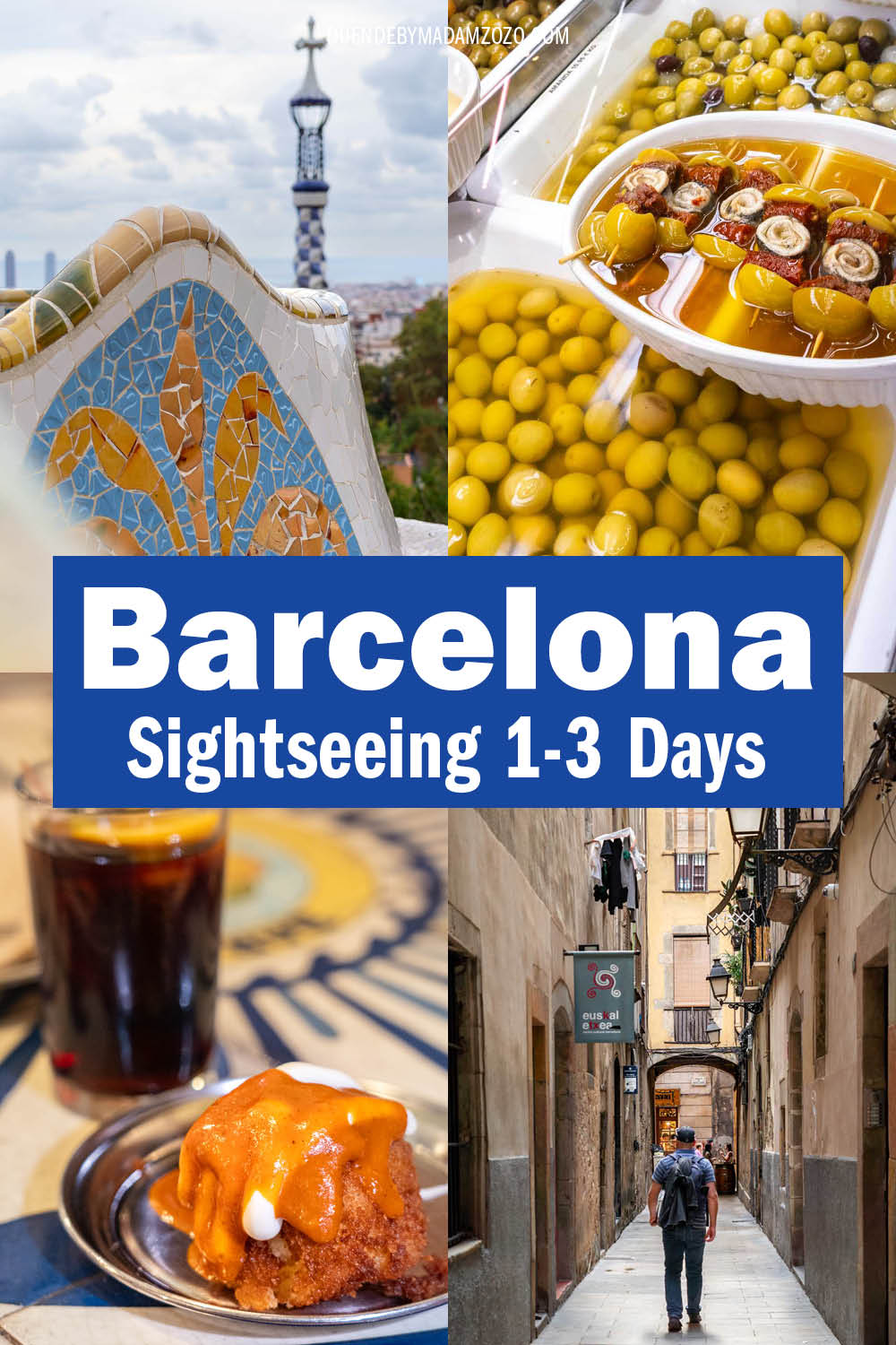 Images of Gaudi mosaics at Park Güell, olives for sale at a market, a glass of vermouth and taps on a vibrant tabletop, and a man walking through a quiet street in the Gothic Quarter of Barcelona with the title "Barcelona Sightseeing 1-3 Days"