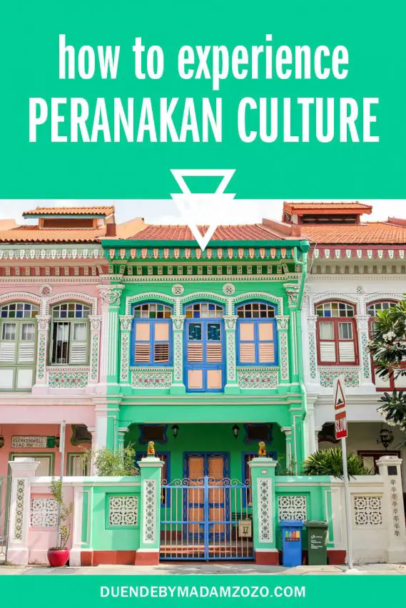 Where to experience Peranakan culture in Singapore