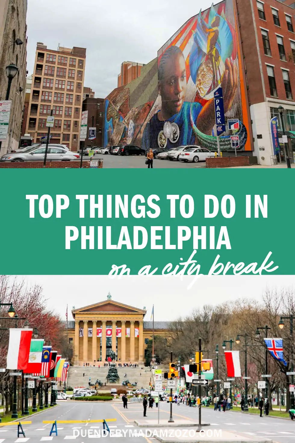Photos of a large mural on a brick building and a boulevard lined with flags with a yellow neoclassical building at the end. Text overlay reads "Top things to do in Philadelphia on a city break"