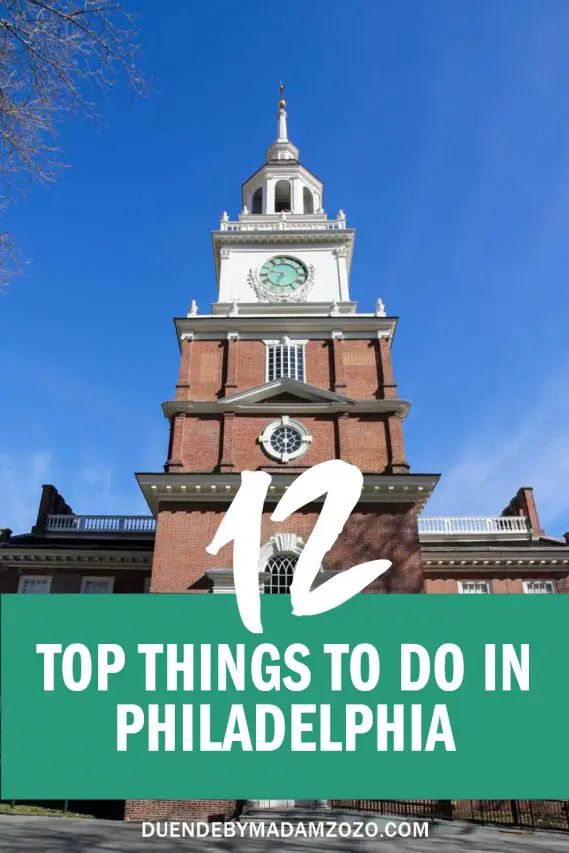 Photo of Independence Hall clock tower against blue sky with text overlay reading "12 Top Things to do in Philadephia"