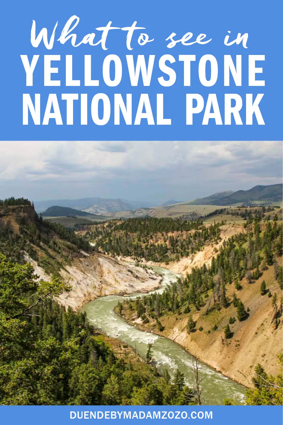 Image of river flowing through scenic landscape in Yellowstone National Park with text overlay reading "What to see in Yellowstone National Park"