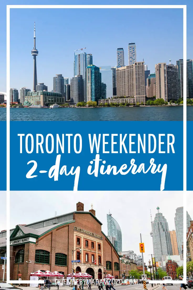 Images of Toronto with text overlay reading "Toronto Weekender 2-day Itinerary"