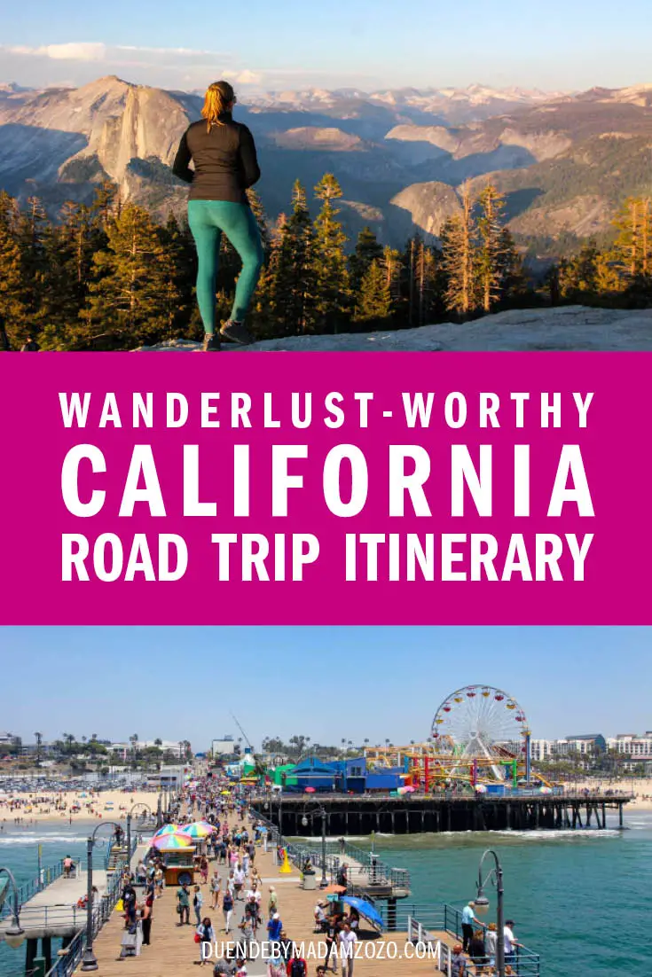 Wanderlust-Worthy California Road Trip Itinerary with images of Yosemite National Park and Santa Monica Pier