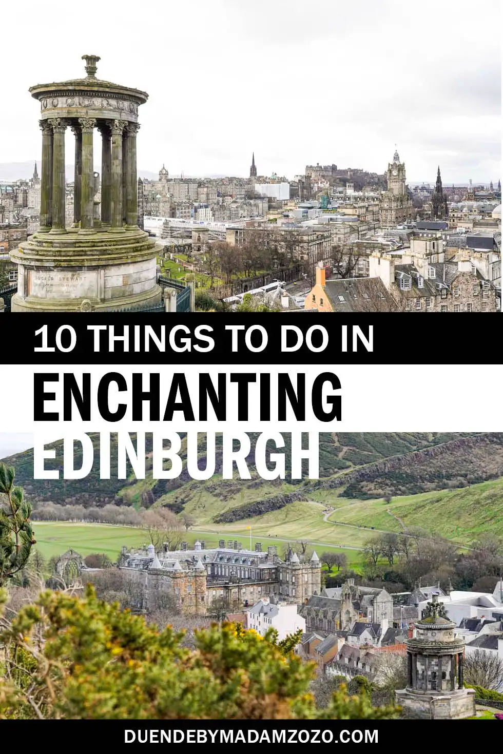 Images of Edinburgh skyline and Holyrood Castle with title reading "10 Things to do in Enchanting Edinburgh"