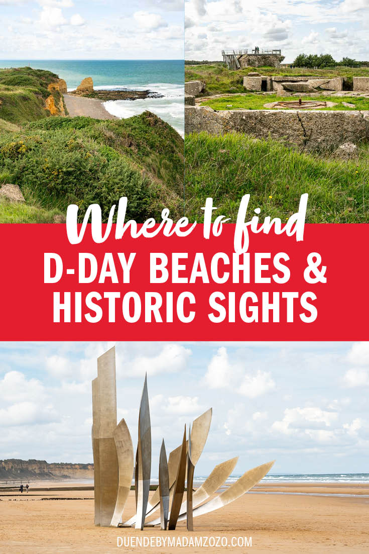 Images of D-Day sights in France with text overlay reading "Where to find D-Day Beaches and Historic Sights"