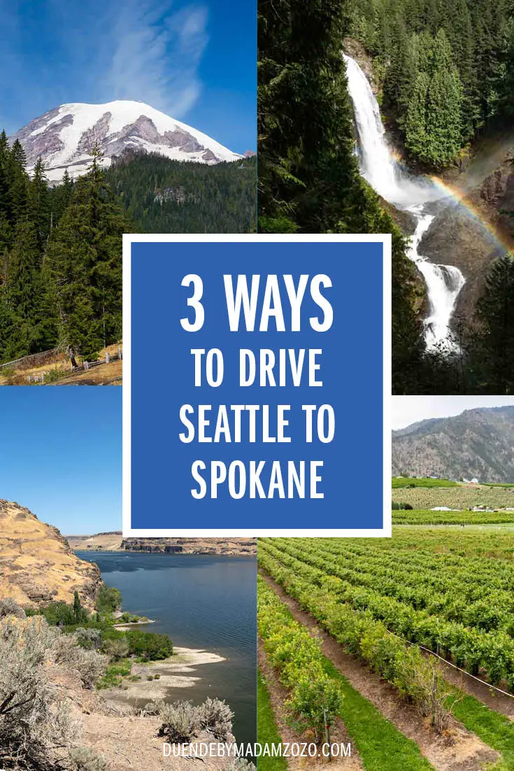 Images of Mt Rainier, Wallace Falls, Gingko State Park and Chelan vineyards with text overlay reading "3 Ways to Drive Seattle to Spokane, Washington"